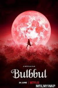 Bulbbul (2020) Bollywood Hindi Movie