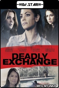 Deadly Exchange (2017) Hindi Dubbed Movie