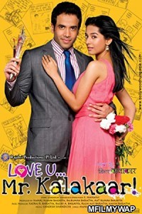 Love U Mr Kalakaar (2011) Bollywood Hindi Movie