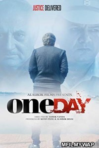 One Day Justice Delivered (2019) Bollywood Hindi Full Movie