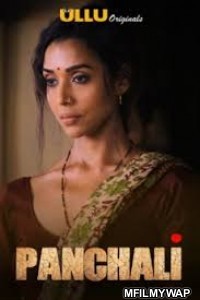 Panchali (2019) UNRATED Hindi Season 1 Complete Show