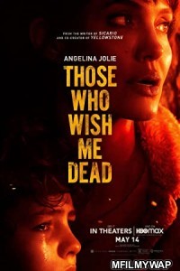 Those Who Wish Me Dead (2021) Unofficial Hindi Dubbed Movie