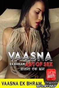 Vaasna Ek Bhram (2020) UNRATED Hindi CinemaDosti Originals Short Film