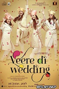 Veere Di Wedding (2018) Bollywood Hindi Movie