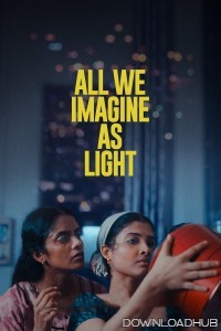 All We Imagine As Light (2024) HQ Hindi Dubbed Movie