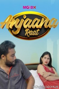 Anjaan Raat (2025) Moodx Hindi Hot Short Film