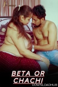 Beta OR Chachi (2024) SexFantasy Web Series