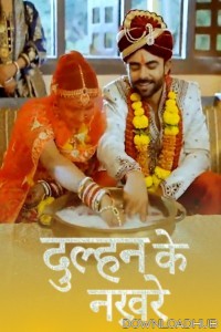 Dulhan Ke Nakhre (2025) S02 Part 1 Jugnu Hindi Hot Web Series