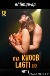 Kya Khoob Lagti Ho (2024) Part 2 Ullu Hindi Hot Web Series