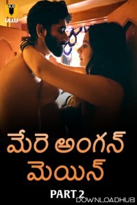 Mere Angane Mein (2025) Part 2 Ullu Telugu Hot Web Series