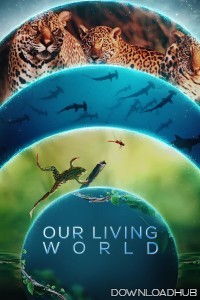 Our Living World (2024) Season 1 Hindi Dubbed Complete Web Series