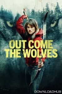 Out Come The Wolves (2024) English Movie