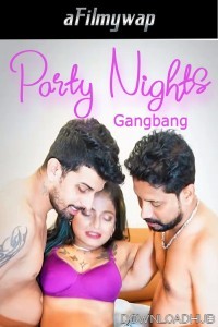 Party Nights Gangbang (2024) Hindi Hot Short Film