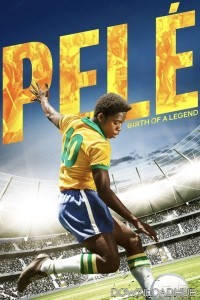 Pele Birth Of A Legend (2016) ORG Hindi Dubbed Movie