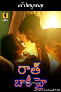 Raat Baaki Hai (2024) Part 1 ULLU Telugu Hot Web Series