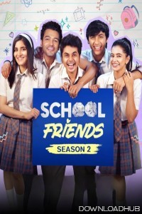 School Friends (2024) Season 2 Hindi Web Series