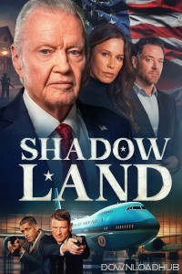 Shadow Land (2024) ORG Hindi Dubbed Movie