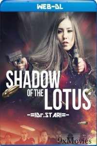 Shadow of the Lotus (2016) Hindi Dubbed Movie