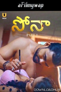 Sona (2024) Part 1 ULLU Telugu Hot Web Series