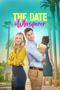 The Date Whisperer (2023) ORG Hindi Dubbed Movie