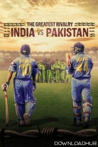 The Greatest Rivalry India Vs Pakistan (2025) Season 1 Hindi Web Series