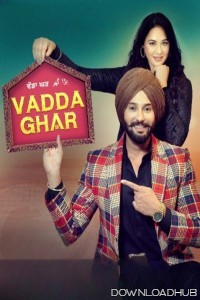 Vadda Ghar (2024) Punjabi Movie