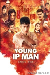 Young Ip Man Crisis Time (2020) ORG Hindi Dubbed Movie